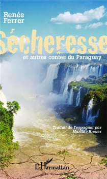 Sécheresse et autres contes du paraguay