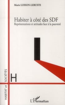Habiter à côté des SDF - représentations et attitudes face à la pauvrété