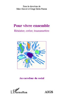 Pour vivre ensemble, résister, créer, transmettre