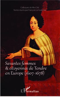 Savantes femmes et citoyennes de tendre en Europe (1607 - 1678)