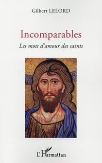 Incomparables - les mots d'amour des saints