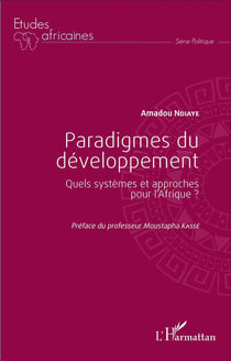 Paradigmes du développement - quels systèmes et approches pour l'Afrique ?