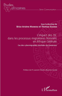 L'impact des TIC dans les processus migratoires féminins en Afrique Centrale - cas de cybermigrantes maritales du Cameroun