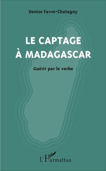 Captage à Madagascar - guérir par le verbe