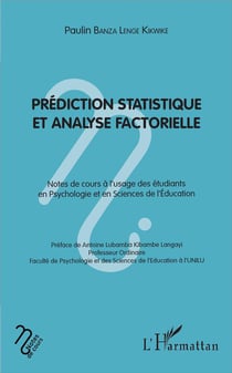 Prédiction statistque et analyse factorielle - notes de cours à l'usage des etudiants en psychologie et en science de l'éducation