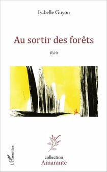Au sortir des forêts - recit
