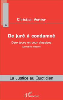 De juré a condamné - deux jours en cour d'assises - narration réflexive