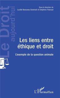 Les liens entre éthique et droit - l'exemple de la question animale