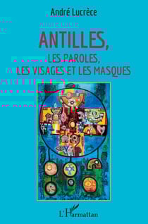Antilles - les paroles, les visages et les masques