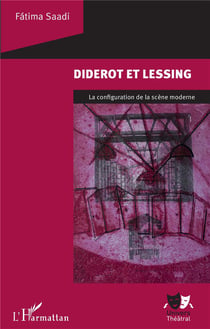Diderot et Lessing - la configuration de la scène moderne
