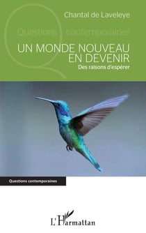 Un monde nouveau en devenir - des raisons d'espérer