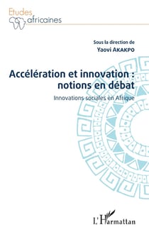 Accéleration et innovation : notions en débat, innovations sociales en Afrique