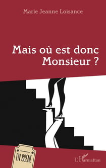 Mais où est donc monsieur ?