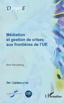Médiation et gestion de crises aux frontieres de l'UE