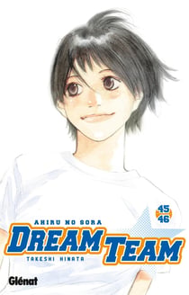Dream team : Tome 45 et Tome 46