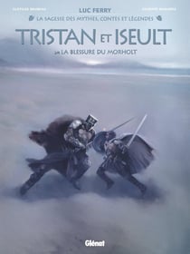 Tristan & Iseult Tome 2 : La Blessure du Morholt