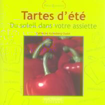 Tartes d'été - du soleil dans votre assiette