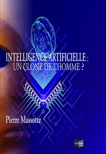 Intelligence artificielle : un clone de l'homme