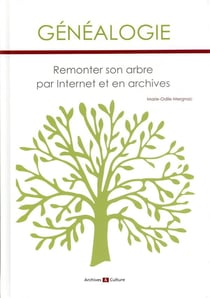 Généalogie - remonter son arbre par internet et en archives