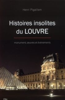 Histoires insolites du louvre