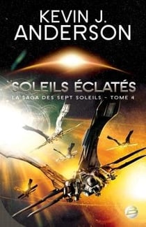La saga des sept soleils Tome 4 : soleils éclatés
