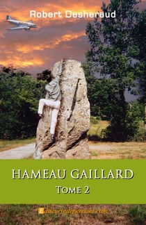 Hameau Gaillard t.2