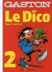 Gaston Lagaffe : le dico Tome 2 : de K à Z