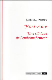 Hors. zone. une clinique de l'embranchement