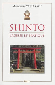 Shinto - sagesse et pratique