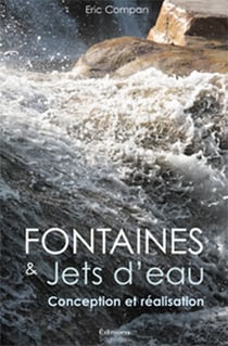 Fontaines et jets d'eau - conception et réalisation