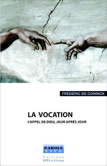 La vocation - l'appel de dieu, jour après jour