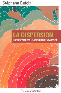 La dispersion - diaspora, histoire des usages d'un mot