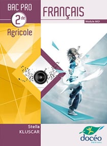 Français - 2nde Bac Pro agricole : module EG1 - manuel (édition 2016)