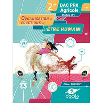 Organisation et fonctions de l'être humain - les besoins de la personne - 2de bac pro SAPAT - module EP1 - manuel et exercices