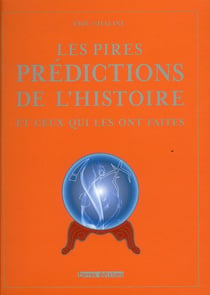Les pires prédictions de l'histoire et ceux qui les ont faites