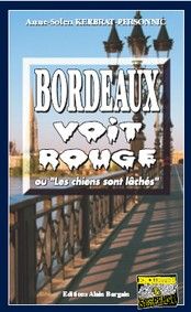 Bordeaux voit rouge - ou "les chiens sont lâchés"