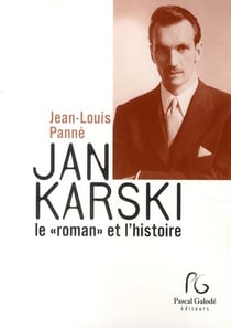 Jan karski, le "roman" et l'histoire