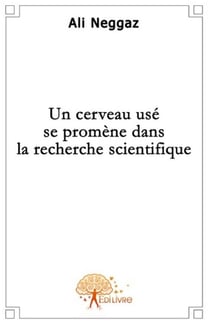 Un cerveau usé se promène dans la recherche scientifique