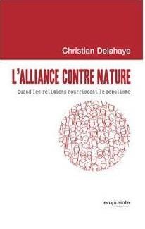L'alliance contre nature - quand les religions nourrissent le populisme
