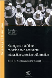Hydrogène-matériaux, corrosion sous contrainte, interaction corrosion-déformation