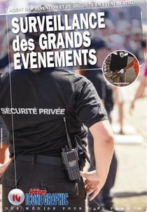 Agent de Prévention et de Sécurité en Évènementiel : Surveillance des grands évènements
