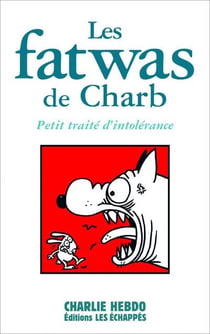 Petit traité d'intolérance t.1 - les fatwas de Charb