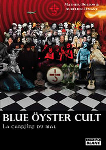 BLUE OYSTER CULT - La carriere du mal