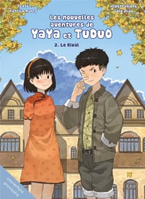 Les nouvelles aventures de Yaya et Tuduo Tome 2 : le rival