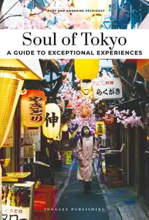 Soul of Tokyo: A guide to exceptional experiences (édition 2025)