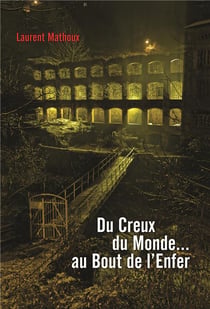 Du creux du monde au bout de l'enfer