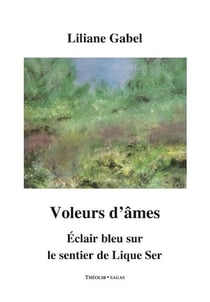 Voleurs d'âmes - éclair bleu sur le sentier de lique ser
