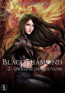 Black diamond t.2 - origine du pouvoir