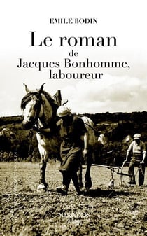 Le roman de jacques bonhomme, laboureur