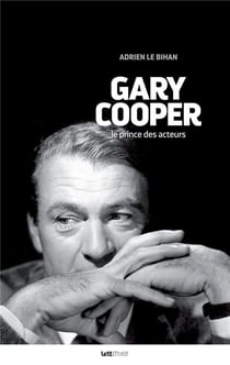 Gary Cooper, le prince des acteurs - édition de luxe